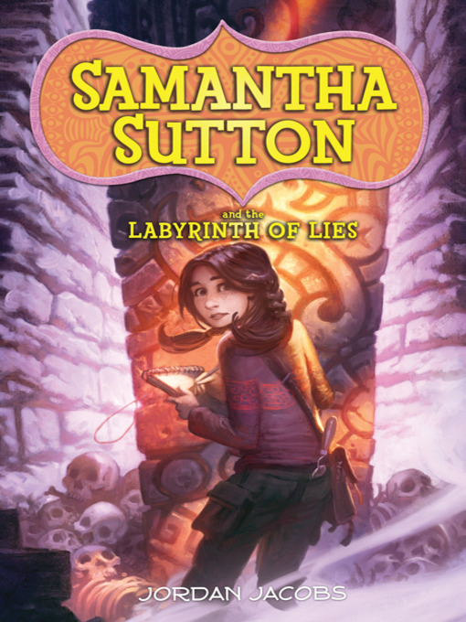 Title details for Samantha Sutton and the Labyrinth of Lies by Jordan Jacobs - Available
